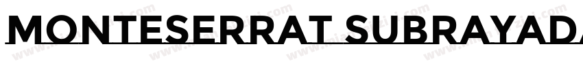 monteserrat subrayada字体转换